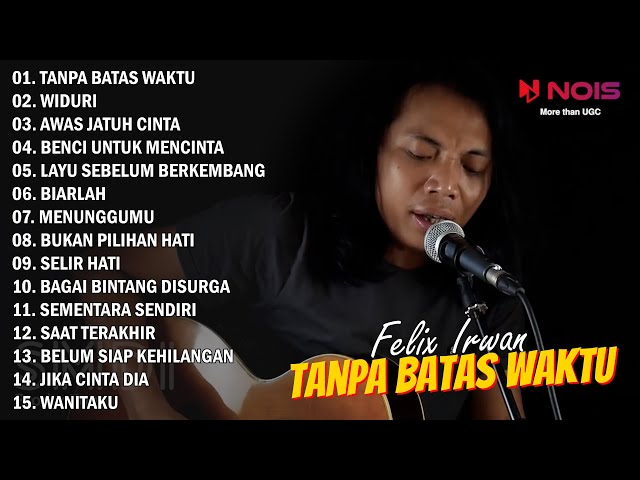 Felix Irwan Tanpa Batas Waktu Full Album Cover Akustik class=