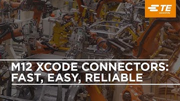 TE’s M12 X-Code Connectors Provide Error-Free Installation