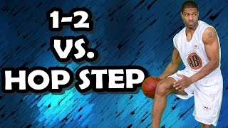 1-2 Step vs. Hop Step Basketball Shooting Footwork drills