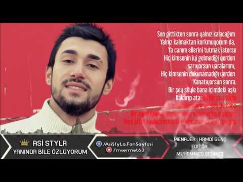 Asi StyLa   Yanında Bile Özlüyorum  Official Audio