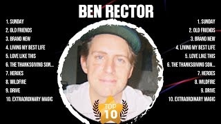 Ben Rector Greatest Hits Full Album ▶️ Full Album ▶️ Top 10 Hits of All Time