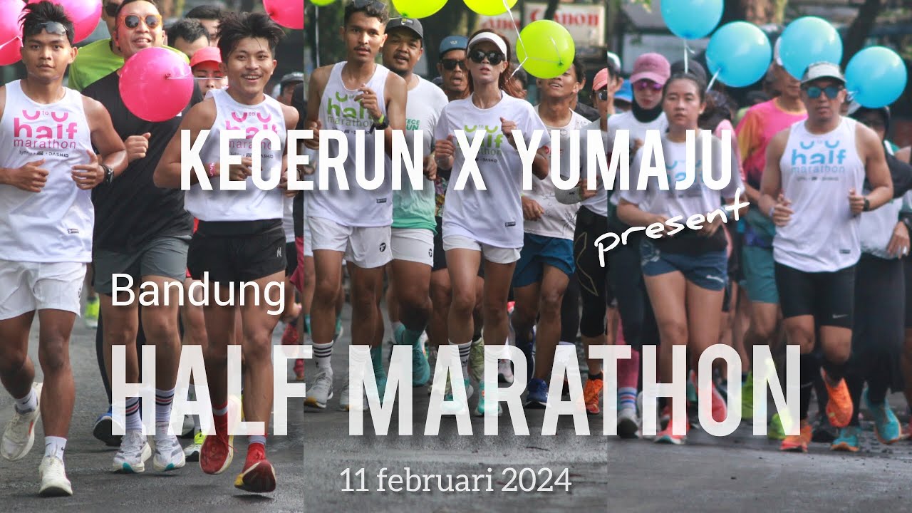 Bandung HALF MARATHON KECERUN X YUMAJU Bandung 11 Feb 2024 YouTube Bandung half marathon kecerun x yumaju bandung 11 feb 2024 youtube