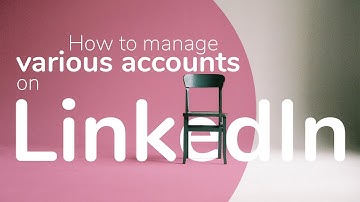 How to manage multiple LINKEDIN accounts