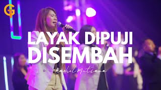 Layak dipuji disembah ( GSJS Grand City ) - Rachel Mutiara