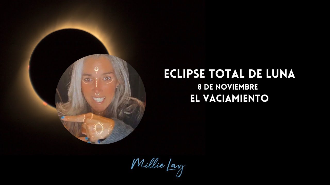 Eclipse total de Luna Llena en tauro: 8 de noviembre 2022. El ...