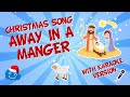 Let's Sing 🎤: Away in a Manger | Educational Videos for Kids