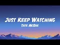 Tate McRae Just Keep Watching كلمات الأغاني بالإنجليزية والعربية 