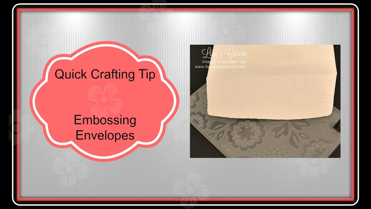Quick Crafting Tip - Embossing Envelopes - YouTube