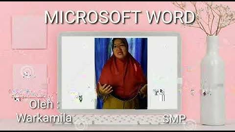 MICROSOFT WORD MATERI PEMBELAJARAN INFORMATIKA KELAS 7 SMP