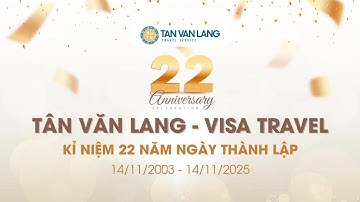 Tân Văn Lang kỷ niệm 22 năm thành lập | 2003 - 2025