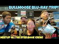 Bullmoose bluray hunting trip with the steelbook crew how much damage did we do