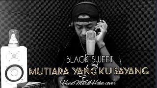 MUTIARA YANG KU SAYANG || Cipt. Steven Letsoin || HendMarkHoka_cover by request