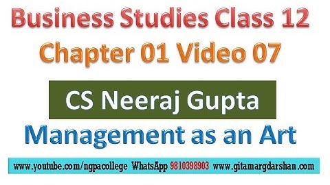 Management as an Art | Class 12 Business Studies | Chapter 01 Video 07 | CS Neeraj Gupta