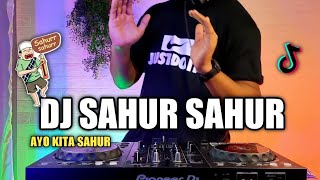 DJ SAHUR 2021 - AYO KITA SAHUR VIRAL TIKTOK FULL BASS