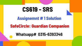 CS619 Assignment 1 SRS Solution Safe Circle Guardian Companion screenshot 5