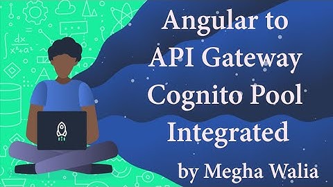 Angular to API Gateway Cognito Pool Integration
