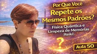 Aula de Reiki Usui | Física Quântica, Ho'oponopono e a Matrix – Como Criar Sua Realidade (AULA 50)