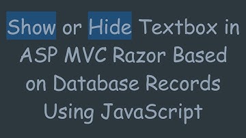 Show or Hide Textbox in ASP MVC Razor Based on Database Records Using JavaScript