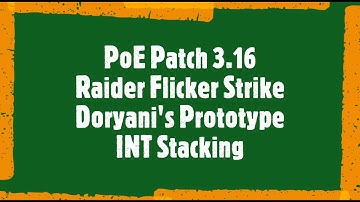 PoE 3.16 - Raider Flicker Strike / Doryani