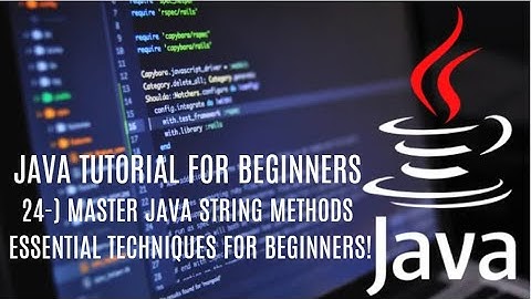 Java tutorial for beginners 24: Master Java String Methods | Essential Techniques for Beginners!