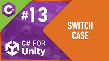C# for Unity - Part 13 - Switch Case