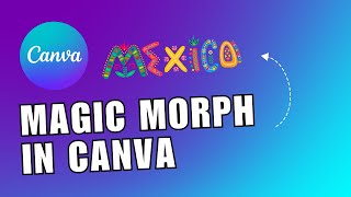 Generate Your OWN Text Effect Using Magic Morph In Canva! Design Hacks For Beginners