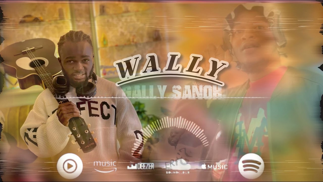 GALLY SANOH - WALLY (Son Officiel)