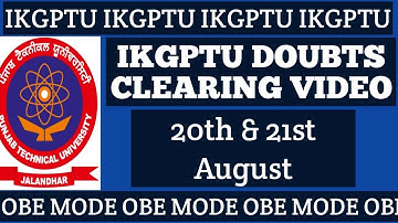 IKGPTU DOUBTS CLEARING VIDEO-20th & 21st August