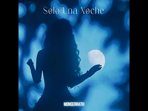 Monserrath - Solo una Noche