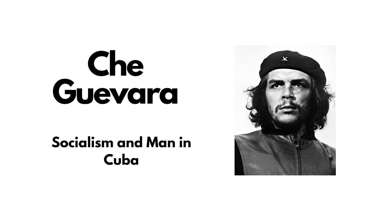 Socialism and Man in Cuba