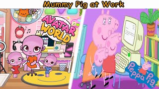 Peppa Pig in Avatar World | Mommy Pig at Work | Avatar World