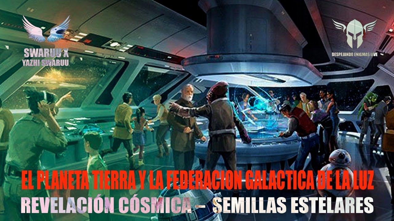 EL PLANETA TIERRA Y LA FEDERACION GALACTICA DE LA LUZ - SWARUU - YAZHI ...