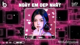 Ngày Em Đẹp Nhất Remix - Vì Ngày Em Đẹp Nhất Là Ngày Anh Mất Em - Nhạc Hot TikTok Hiện Nay