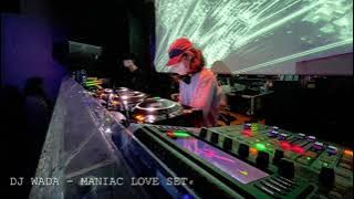 【LIVE MIX】DJ WADA - MANIAC LOVE SET
