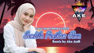 LAGU JOGET MELAYU 2025 - SEMBILU PENIKAM JIWA - REMIX BY AKE AMR