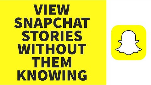 How To View Snapchat Story Without Them Knowing (2023)