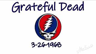 Grateful Dead 3/26/1968