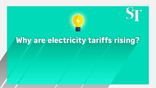 Why electricity tariffs are rising in Singapore