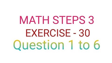 math steps 3 (bharti bhavan) exercise 30 question 1 to 6 solution