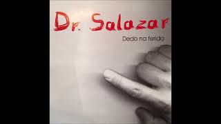 Dr. Salazar - Politica/lixo