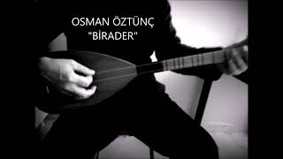 Osman Öztunç / Bi̇rader