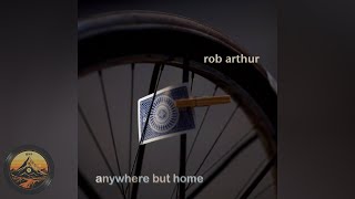 Rob Arthur - Anywhere But Home | BRR