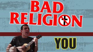 BAD RELIGION - YOU (Cover) chords