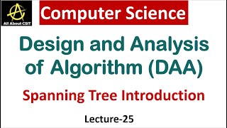 Spanning Tree Introduction in CS | Design & Analysis of Algorithm (DAA) | Lec-25