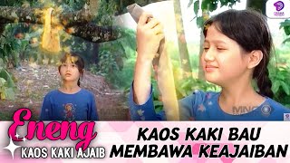 Eneng Dapatkan Kaos Kaki Ajaib Dari Kakek Tua Eneng & Kaos Kaki Ajaib Eps.1 14