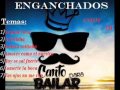 Canto Para Bailar (Enganchados)