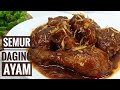 RESEP SEMUR AYAM ENAK