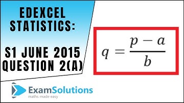 Edexcel Statistics S1 June 2015 Q2(a) : ExamSolutions Maths Revision