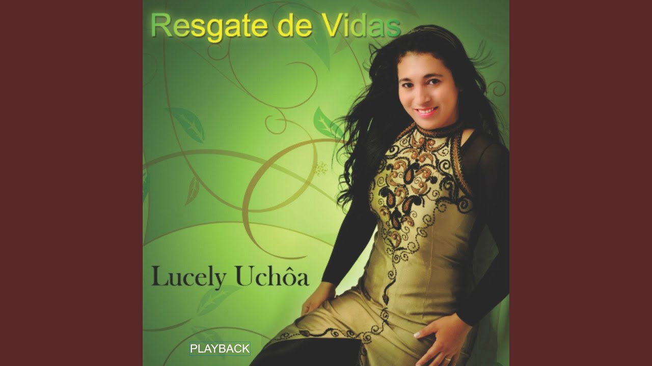 lucely uchoa resgate de vidas playback