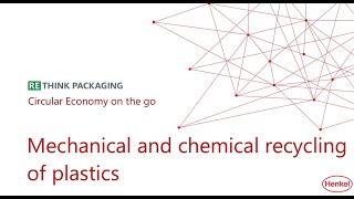 Mechanical and chemical recycling of plastics | Henkel Circular Economy On The Go - Episode 7